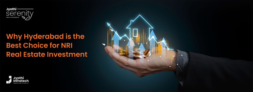 Why Hyderabad is the Best Choice for NRI Real Estate Investment